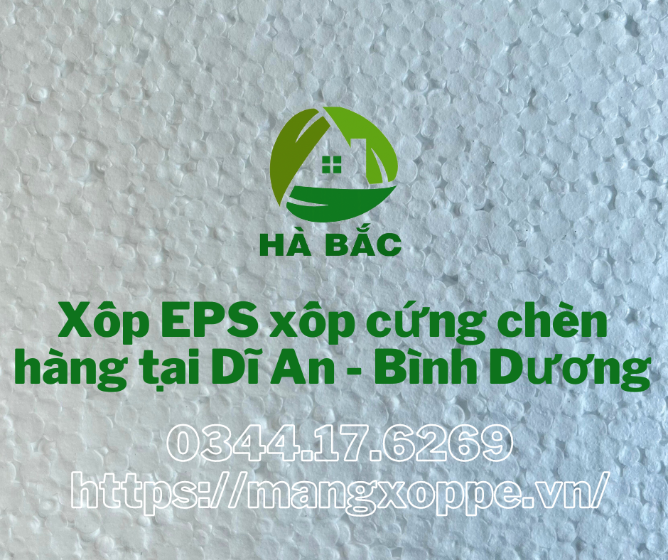 xop-eps-xop-cung-chen-hang-tai-di-an-binh-duong xop-eps-xop-cung-chen-hang-tai-di-an-binh-duong